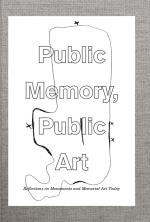 Public Memory, Public Art - Reflections On Monuments And Memorial Art Today
