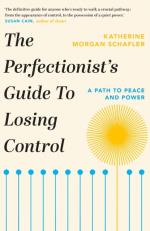 Perfectionist`s Guide To Losing Control