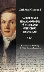 Dagbok Över Mina Vandringar I Wermlands Och Solørs Finnskogar 1821