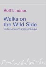 Walks On The Wild Side - En Historia Om Stadsforskning