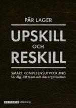 Upskill Och Reskill - Smart Kompetensutveckling För Dig ...