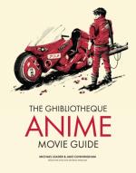 Ghibliotheque Guide To Anime - The Essential Guide To Japanese Animated Cin
