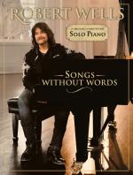 Songs Without Words-robert Wells