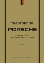 Story Of Porsche - A Tribute To The Legendary Manufacturer