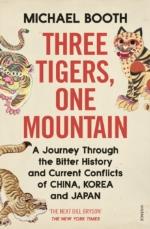 Three Tigers, One Mountain- A Journey Through The Bitter History And Curre