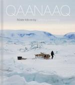Qaanaaq - Röster Från En By