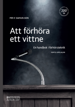Att Förhöra Ett Vittne - En Handbok I Förhörsteknik