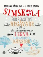 Simskola För Sensitivt Begåvade - Så Slipper Du Drunkna I Egna Och Andras Känslor