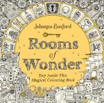 Rooms Of Wonder - Step Inside This Magical Colouring Book