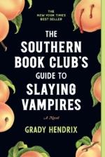 The Southern Book Club`s Guide To Slaying Vampires