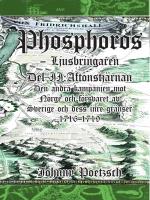 Phosphoros - Ljusbringaren. Del Ii. Aftonstjärnan. Den Andra Kampanjen Mot Norge Och Försvaret Av Sverige Och Dess Inre Gränser 1716-1719