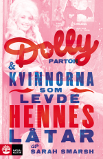 Dolly Parton Och Kvinnorna Som Levde Hennes Låtar
