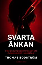 Svarta Änkan - Den Skakande Berättelsen Om Cyanidmordet I Norrtälje
