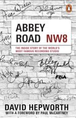Abbey Road - The Inside Story Of The World`s Most Famous Recording Studio (