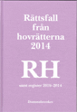 Rättsfall Från Hovrätterna. Årsbok 2014 (rh) - Samt Register 2010-2014