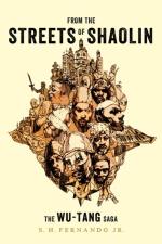 Wu-Tang Clan: From the Streets of Shaolin: The Wu-Tang Saga