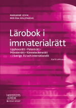 Lärobok I Immaterialrätt - Upphovsrätt, Patenträtt, Mönsterrätt, Känneteckensrätt I Sverige, Eu Och Internationellt