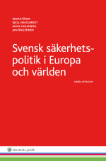 Svensk Säkerhetspolitik -  I Europa Och Världen
