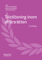 Tvistlösning Inom Affärsrätten - En Antologi