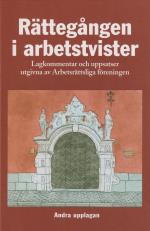Rättegången I Arbetstvister - Lagkommentar Och Uppsatser Utgivna Av Arbetsr