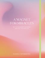 A Magnet For Miracles - En Tacksamhetsdagbok För Ett Rikare
