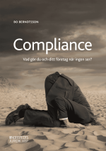 Compliance - Vad Gör Du Och Ditt Företag När Ingen Ser?