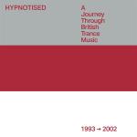 Hypnotised - A Journey Through British Trance