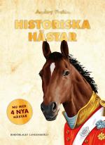 Historiska Hästar - Hur Hästen Har Påverkat Människans Värld