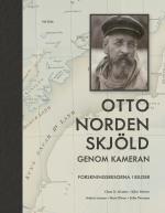 Otto Nordenskjöld Genom Kameran - Forskningsresorna I Bilder