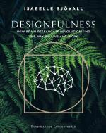 Designfulness - How Brain Research Is Revolutionising The Way We Live And Work