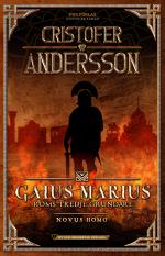 Gaius Marius - Roms Tredje Grundare - Novus Homo