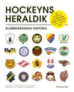 Hockeyns Heraldik - Klubbmärkenas Historia
