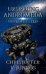 Ursprung Andromeda - Upprorets Eld