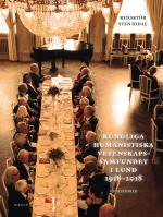 Kungliga Humanistiska Vetenskapssamfundet I Lund 1918-2018. - En Historik