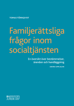 Familjerättsliga Frågor Inom Socialtjänsten - En Översikt Över Bestämmelser