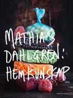 Mathias Dahlgren - Hemkunskap