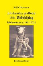 Jubilariska Godbitar - Från Grönköpings Veckoblad 1961-2021