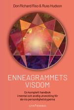 Enneagrammets Visdom - En Komplett Handbok I Mental Och Andlig Utveckling För De Nio Personlighetstyperna