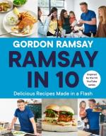 Ramsay In 10 - Delicious Recipes Made In A Flash
