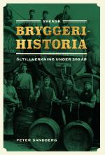 Svensk Bryggerihistoria - Öltillverkning Under 200 År