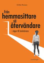 Från Hemmasittare Till Återvändare - Vägar Till Skolnärvaro