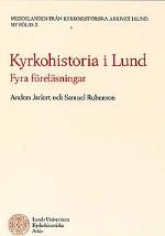 Kyrkohistoria I Lund Fyra Föreläsningar