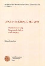 Luka 27 Om Kyrklig Sed 2002- Materialbeskrivning, Resultatredovisning, Analysexempel