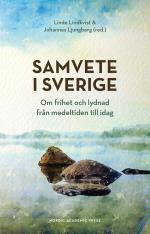 Samvete I Sverige - Om Frihet Och Lydnad Från Medeltiden Till Idag