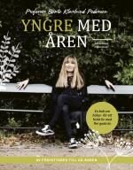 Yngre Med Åren - En Bok Om Hälsa - För Ett Friskt Liv Med Fler Goda År