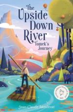 The Upside Down River- Tomek`s Story