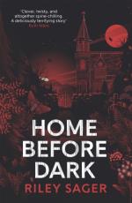 Home Before Dark - `clever, Twisty, Spine-chilling` Ruth Ware