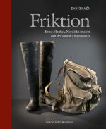 Friktion - Ernst Manker, Nordiska Museet Och Det Samiska Kulturarvet