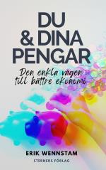 Du & Dina Pengar  - Den Enkla Vägen Till Bättre Ekonomi