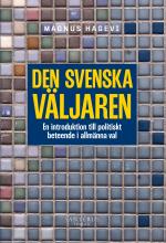 Den Svenska Väljaren - En Introduktion Till Politiskt Beteende